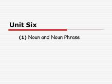 新编英语语法教程 PPT 大学生用书6. Noun and Noun Phrases