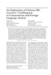An Exploration of Chinese EFL Learners´ Unwillingness to Communicate and Foreign Language Anxiety
