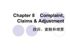 8.投诉、索赔和理算Complaint, Claims & Adjustment