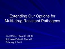 多重耐药细菌的抗生素选择（英文PPT）Extending Our Options for Multi-drug Resistant Pathogens