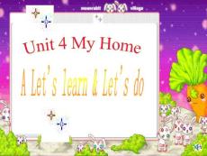 unit4 《my home A Let´s learn & Let´s do》ppt课件