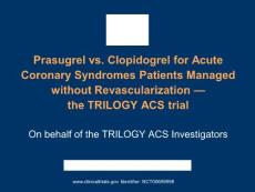 TRILOGY ACS Presentation Slides--2012ESC心血管专家课件