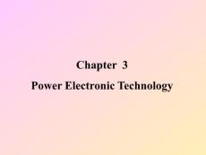 电气工程及其自动化专业英语 Chapter  3 Power Electronic Technology