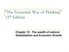经济学的思维方式课件 CH13 The wealth of nations: Globalization and Economic Growth