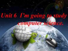 Unit6 I am going to study computer science