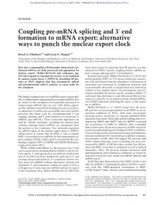 Genes Dev.-2016-Elbarbary-487-8Coupling pre-mRNA splicing and 3′ end formation to mRNA export alternative ways to punch the nuclear export clock