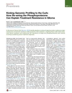 Cancer Cell-2016-Kicking Genomic Profiling to the Curb- How Re-wiring the Phosphoproteome Can Explain Treatment Resistance in Glioma