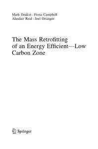 The Mass Retrofitting of an Energy Efficient—Low Carbon Zone-[1]-[Mark Deakin, Fiona Campbell, Alasdair Reid, Joel Orsinger (auth )]