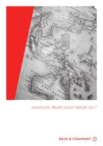 Bain贝恩咨询:亚太区私募基金2017年投资报告 Asia-Pacific Private Equity Report 2017