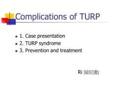 (課件)-ComplicationsofTURP