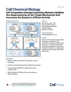 Cell-Chemical-Biology_2016_p97-Composition-Changes-Caused-by-Allosteric-Inhibition-Are-Suppressed-by-an-On-Target-Mechanism-that-Increases-the-Enzyme-