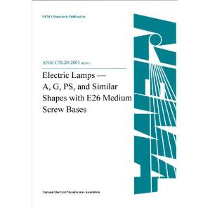 ANSI C78.20-2018 (R2018, R2018) American National Standard for Electric Lamps - A, G, PS, and Similar Shapes with E26 Medium Screw Bases.pdf
