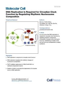 Molecular Cell-2017-DNA Replication Is Required for Circadian Clock Function by Regulating Rhythmic Nucleosome Composition