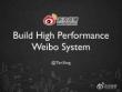 Build High Performance Weibo System