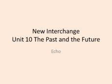 剑桥英语 New Interchange 3 Unit10 The Past and the Future