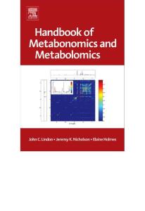 John C. Lindon, Jeremy K. Nicholson, Elaine Holmes-The Handbook of Metabonomics and Metabolomics-Elsevier (2007)