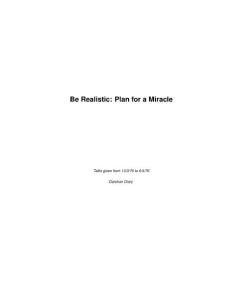 Be Realistic. Plan for a Miracle