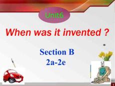 人教版九年级英语下册同步教案PPT课件 Unit 6 When was it invented section b2
