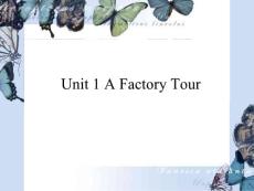 Unit 1 A Factory Tour