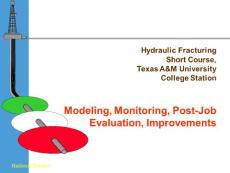 Hydraulic Fracturing Short Course-Modeling, Monitoring, Post-Job Evaluation, Improvements