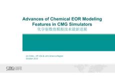 Advances of Chemical EOR Modeling Features in CMG Simulators化學(xué)驅(qū)數(shù)值模擬技術(shù)最新進(jìn)展
