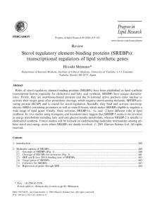 Sterol regulatory element-binding proteins (SREBPs)： transcriptional regulators of lipid synthetic genes.