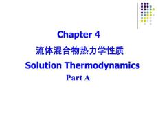 Chapter 4 溶液热力学性质(Part A)