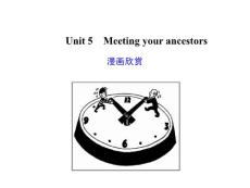 高考英语专项复习课件Unit 5　Meeting your ancestors