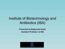 生物技术与抗生素研究协会IBA（英文PPT）Institute of Biotechnology and Antibiotics