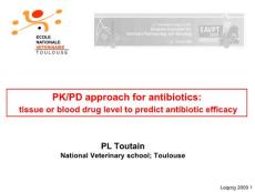 抗生素的血药浓度（英文PPT）PK-PD approach for antibioticstissue or blood drug level to predict antibiotic efficacy