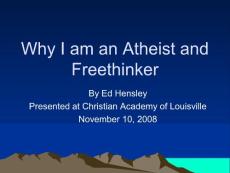 Why I am an Atheist and Freethinker