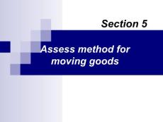 Section 5.Assess method for moving goods