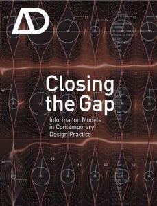 Closing the Gap - Information Models in Contemporary Design Practice (Architectural Design)