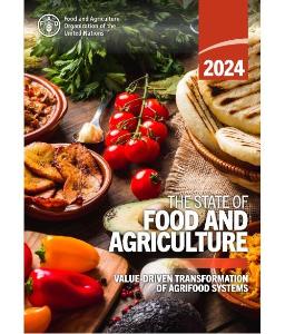 FAO：2024年糧食及農業狀況報告 THE STATE OF FOOD AND AGRICULTURE VALUE-DRIVEN TRANSFORMATION OF AGRIFOOD SYSTEMS