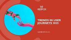 REDFOX - Trends in User Journeys 2025_CAIG