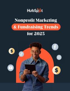 HUBSPOT - Nonprofit Marketing & Fundraising Trends for 2025_CAIG