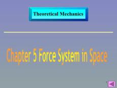 《理论力学》双语教学 第五章 空间力系(130P)
