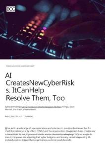 BCG -人工智能帶來新的網絡風險 也有助于解決這些風險 AI Creates New Cyber Risks. It Can Help Resolve Them Too