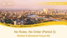 No Rules No Order (Period 3)七年級下冊英語課件
