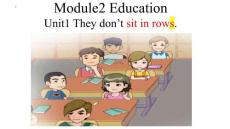 外研版九年級(jí)下冊 Module 2 Education Unit 1 They don't sit in rows 課件