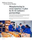 【麥肯錫-2025研報】美國農村制造業：K-12行業伙伴關系計劃（英）