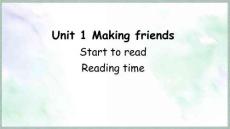 Unit 1 Making friends C Start to read & Reading time 課件