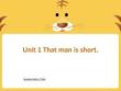 2That man is short-英語(yǔ)課件