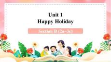 Unit 1 Happy Holiday Section B (2a~3c)課件(內(nèi)嵌視頻) 人教版（2024）初中英語八年級上冊