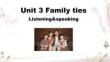 Unit 3 Family ties Listening&speaking 課件 外研版（2024）七年級英語上冊