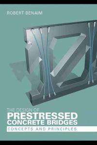 The design of prestressed concrete bridges-concepts and principles 預應力混凝土橋梁設計-概念和原則2008