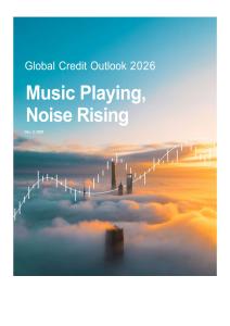 2026年全球信用展望報告：市場向好 風險趨升 Global Credit Outlook 2026 Music Playing Noise Rising