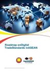 【ASEAN東盟】2025年東盟數(shù)字貿(mào)易標(biāo)準(zhǔn)路線圖