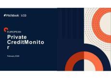PitchBook-歐洲私人信貸監測（英）-EUROPEAN Private Credit Monitor 2025