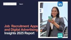 2025年招聘應(yīng)用和數(shù)字廣告報(bào)告 Job Recruitment Apps and Digital Advertising Insights 2025 Report